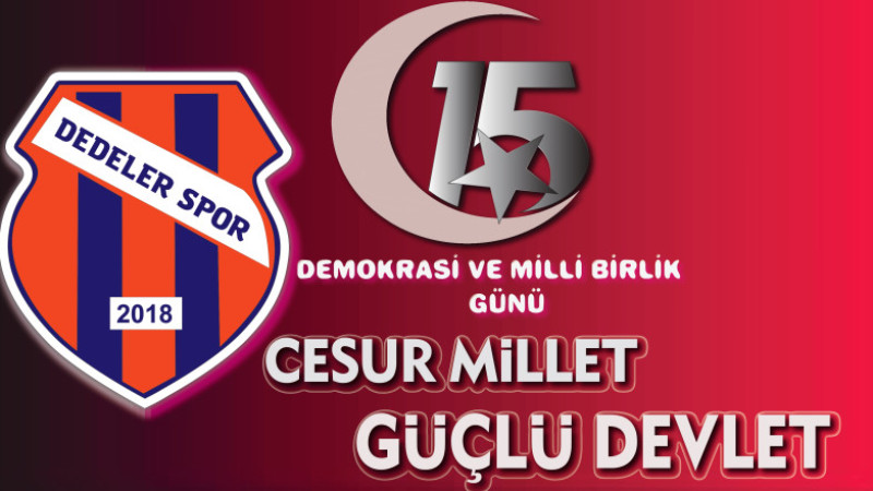 DEDELER SPOR 15 TEMMUZ İLANI