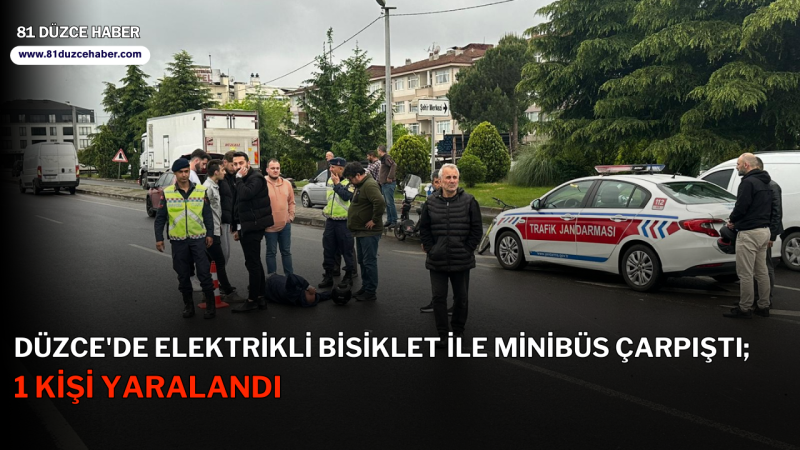 Düzce'de Elektrikli Bisiklet İle Minibüs Çarpıştı; 1 Kişi Yaralandı 