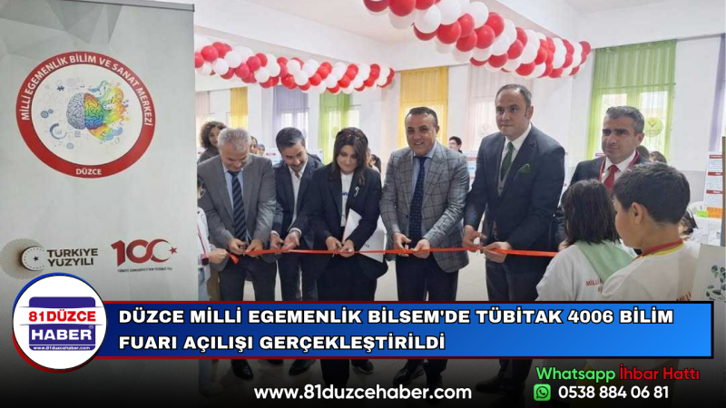 DÜZCE MİLLİ EGEMENLİK BİLSEM'DE TÜBİTAK 4006 BİLİM FUARI AÇILIŞI GERÇEKLEŞTİRİLDİ