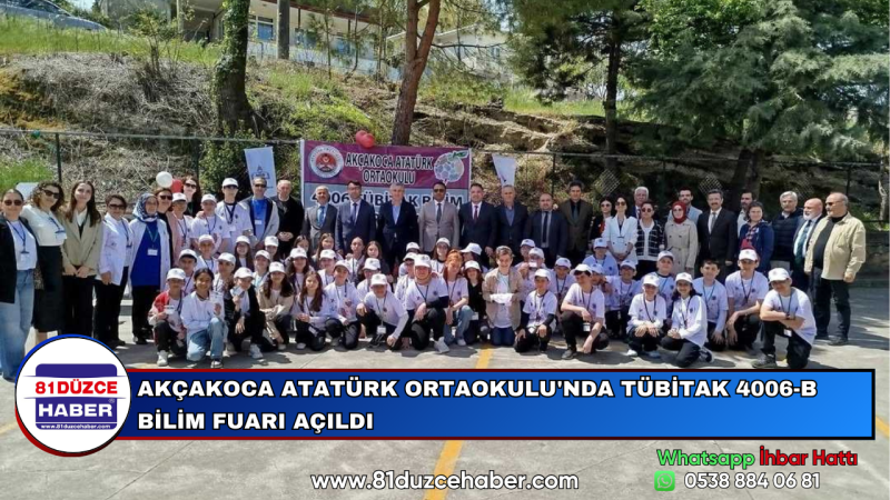 AKÇAKOCA ATATÜRK ORTAOKULU'NDA TÜBİTAK 4006-B BİLİM FUARI AÇILDI