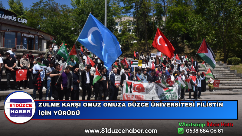 ZULME KARŞI OMUZ OMUZA DÜZCE ÜNİVERSİTESİ FİLİSTİN İÇİN YÜRÜDÜ