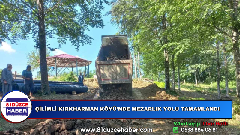 ÇİLİMLİ KIRKHARMAN KÖYÜ'NDE MEZARLIK YOLU TAMAMLANDI