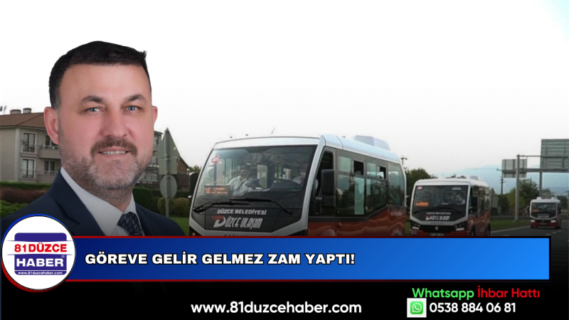 GÖREVE GELİR GELMEZ ZAM YAPTI!