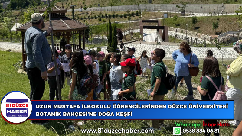 UZUN MUSTAFA İLKOKULU ÖĞRENCİLERİNDEN DÜZCE ÜNİVERSİTESİ BOTANİK BAHÇESİ'NE DOĞA KEŞFİ