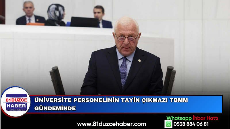 ÜNİVERSİTE PERSONELİNİN TAYİN ÇIKMAZI TBMM GÜNDEMİNDE