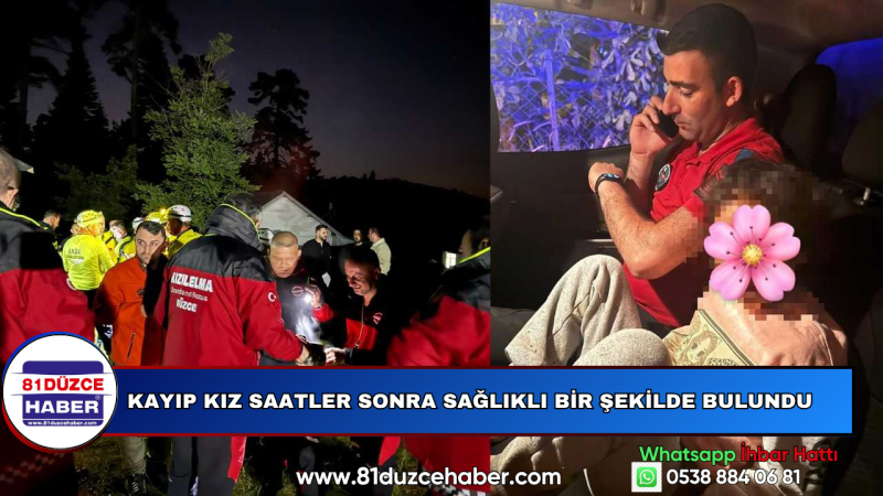 KAYIP KIZ SAATLER SONRA SAĞLIKLI BİR ŞEKİLDE BULUNDU