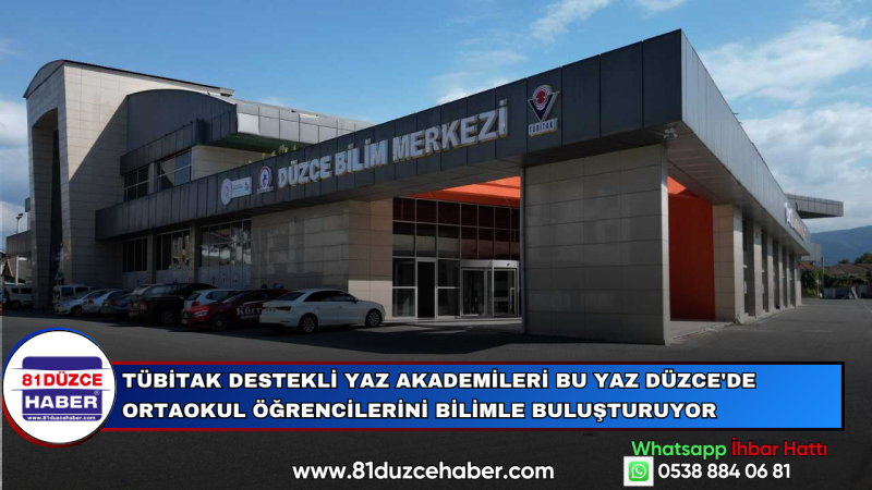 TÜBİTAK Destekli Yaz Akademileri Bu Yaz Düzce'de Ortaokul Öğrencilerini Bilimle Buluşturuyor