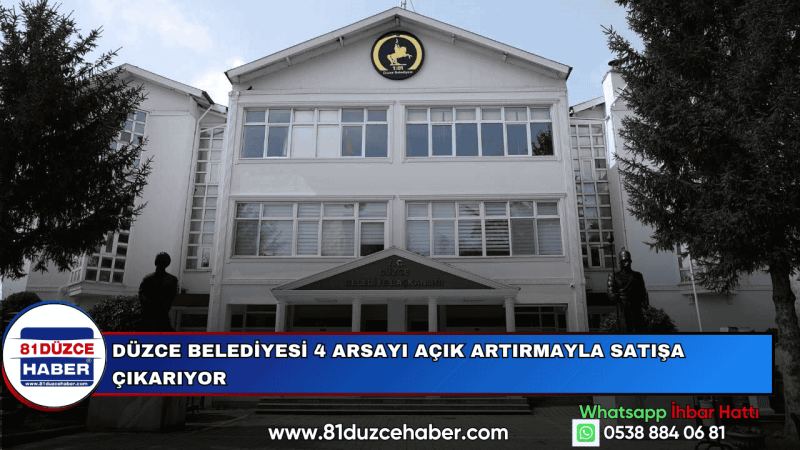 Düzce Belediyesi 4 Arsayı Açık Artırmayla Satışa Çıkarıyor