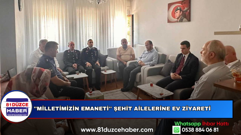 ''Milletimizin Emaneti'' Şehit Ailelerine Ev Ziyareti