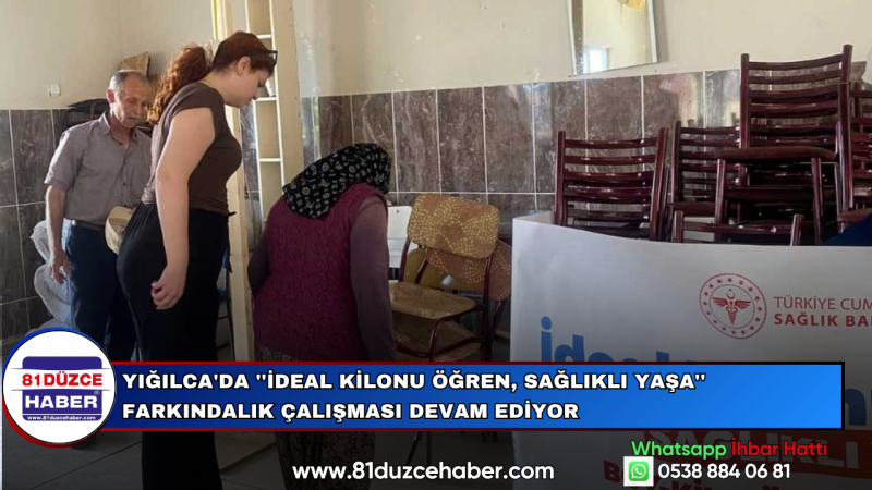 Yığılca'da ''İdeal Kilonu Öğren, Sağlıklı Yaşa'' Farkındalık Çalışması Devam Ediyor