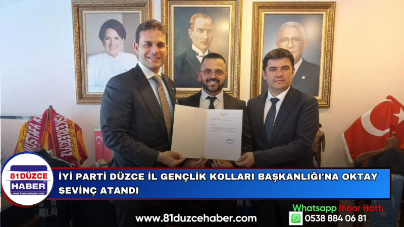 İYİ Parti Düzce İl Gençlik Kolları Başkanlığı'na Oktay Sevinç Atandı