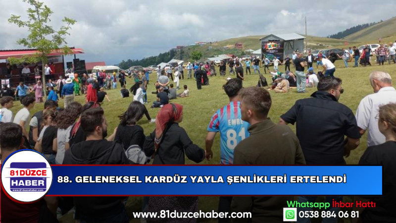 88. Geleneksel Kardüz Yayla Şenlikleri Ertelendi