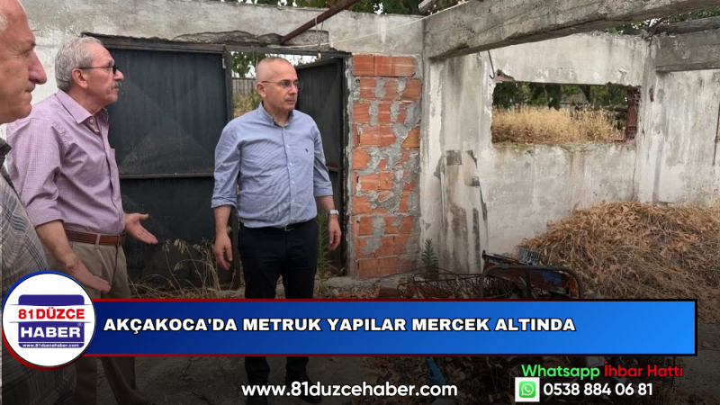 Akçakoca'da Metruk Yapılar Mercek Altında