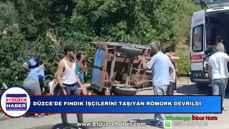 Düzce'de Fındık İşçilerini Taşıyan Römork Devrildi