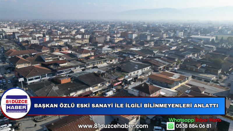 Başkan Özlü Eski Sanayi İle İlgili Bilinmeyenleri Anlattı