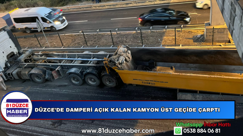 Düzce’de Damperi Açık Kalan Kamyon Üst Geçide Çarptı