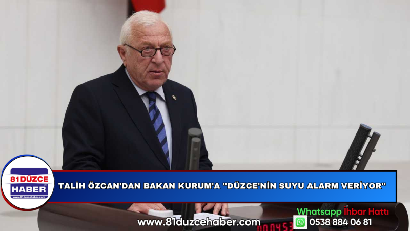Talih Özcan'dan Bakan Kurum'a ''Düzce'nin Suyu Alarm Veriyor''