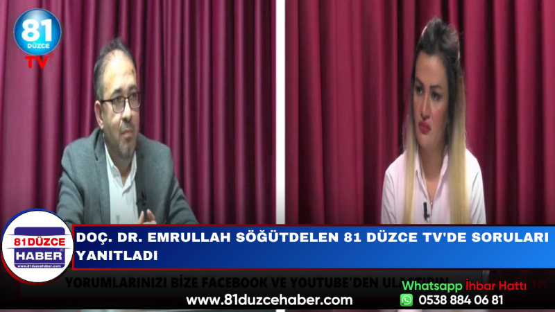 Doç. Dr. Emrullah Söğütdelen 81 Düzce TV'de Soruları Yanıtladı