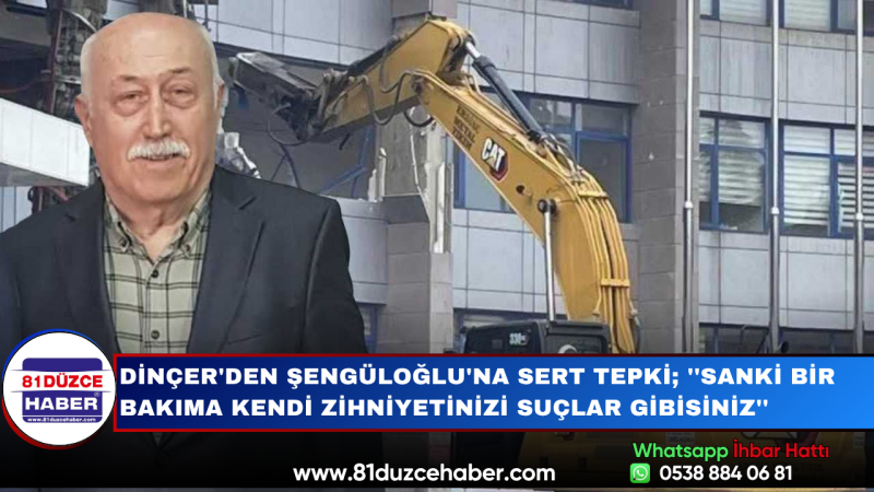 Dinçer'den Şengüloğlu'na Sert Tepki; ''Sanki Bir Bakıma Kendi Zihniyetinizi Suçlar Gibisiniz''