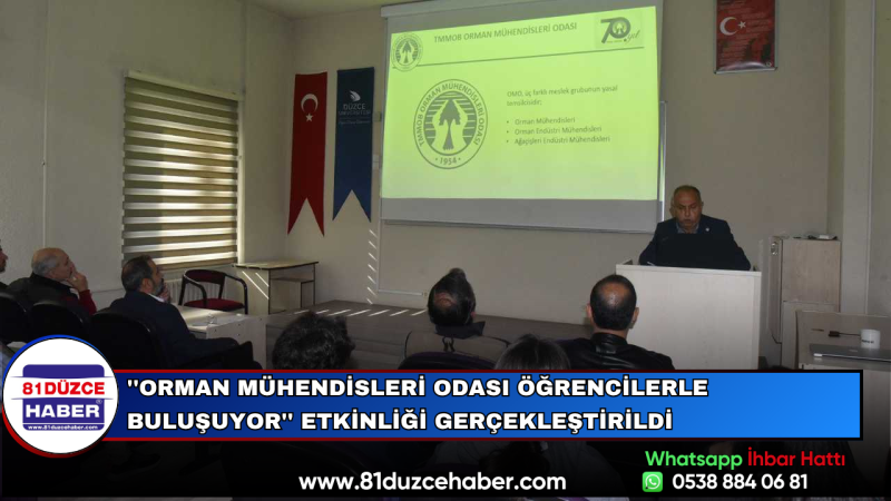 ''Orman Mühendisleri Odası Öğrencilerle Buluşuyor'' Etkinliği Gerçekleştirildi