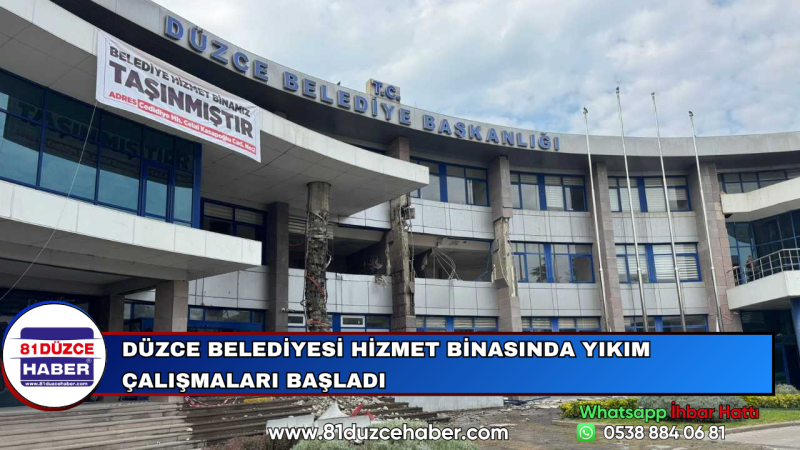 Düzce Belediyesi Hizmet Binasında Yıkım Çalışmaları Başladı