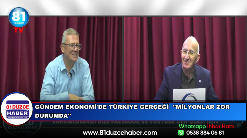 Gündem Ekonomi'de Türkiye Gerçeği  ''Milyonlar Zor durumda''