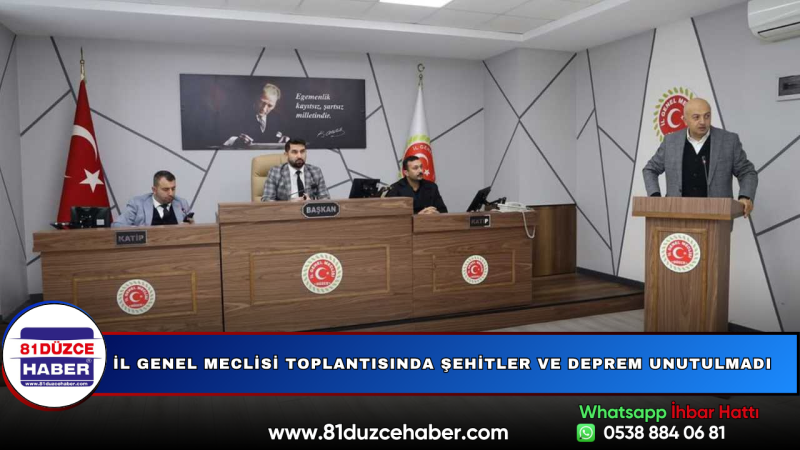 İl Genel Meclisi Toplantısında Şehitler ve Deprem Unutulmadı
