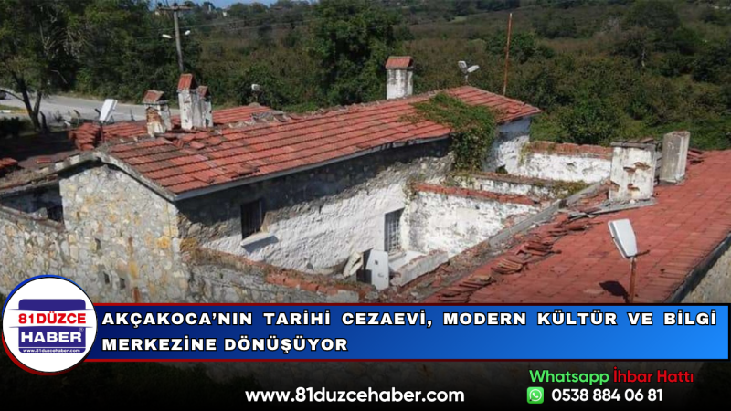 Akçakoca’nın Tarihi Cezaevi, Modern Kültür ve Bilgi Merkezine Dönüşüyor