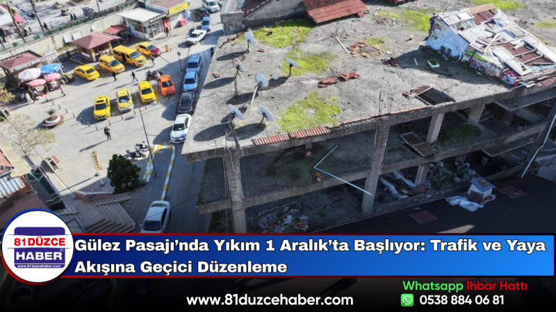 Gülez Pasajı’nda Yıkım 1 Aralık’ta Başlıyor: Trafik ve Yaya Akışına Geçici Düzenleme