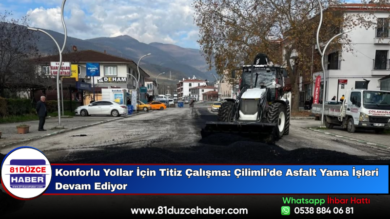 Konforlu Yollar İçin Titiz Çalışma: Çilimli’de Asfalt Yama İşleri Devam Ediyor