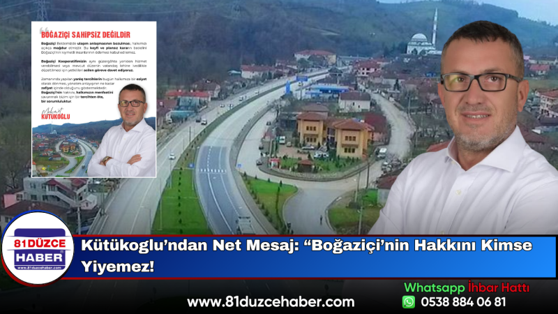 Kütükoglu’ndan Net Mesaj: “Boğaziçi’nin Hakkını Kimse Yiyemez!