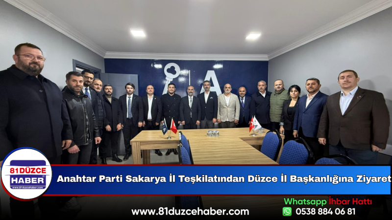 Anahtar Parti Sakarya İl Teşkilatından Düzce İl Başkanlığına Ziyaret