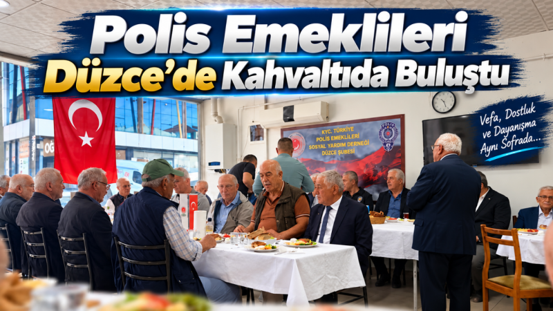 Polis Emeklileri Düzce’de Kahvaltıda Buluştu
