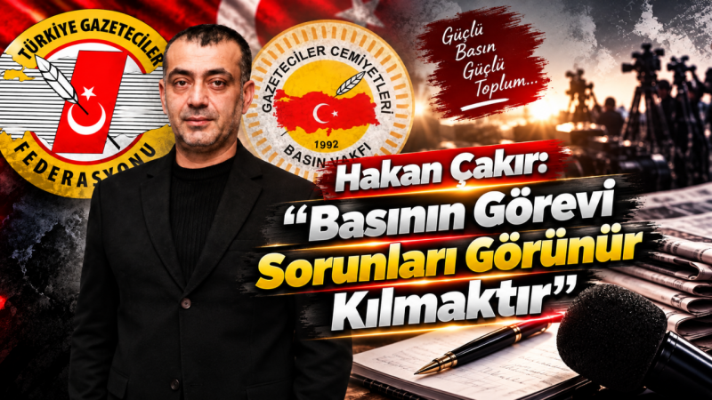 Hakan Çakır: “Basının Görevi Sorunları Görünür Kılmaktır”