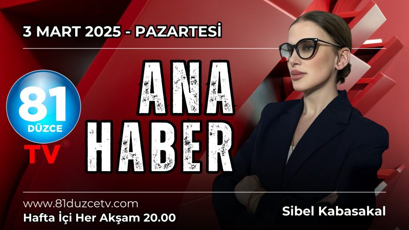 ANA HABER-3 MART 2025- PAZARTESİ