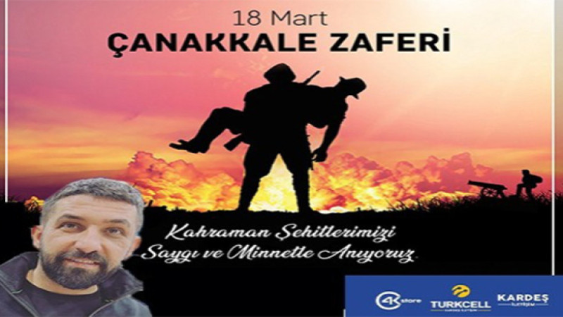 KARDEŞ İLETİŞİM 18 MART ÇANAKKALE ZAFERİ İLANI