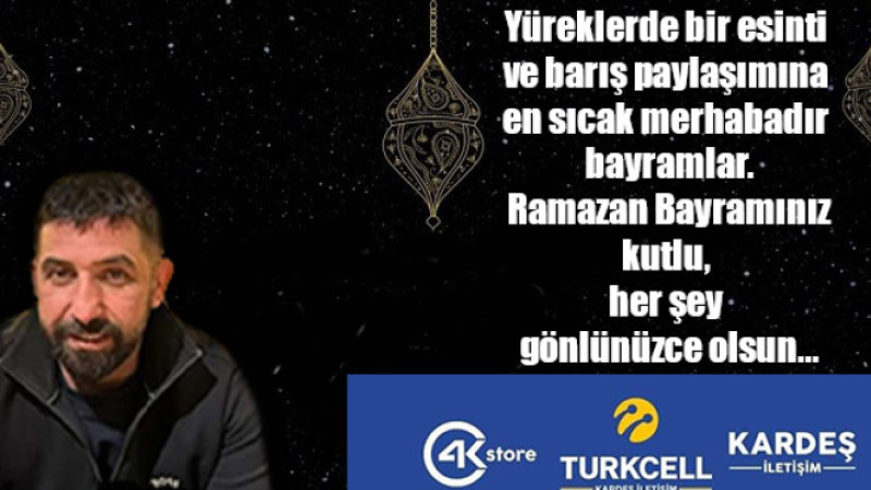 KARDEŞ İLETİŞİM RAMAZAN CANPOLAT RAMAZAN BAYRAMI İLANI