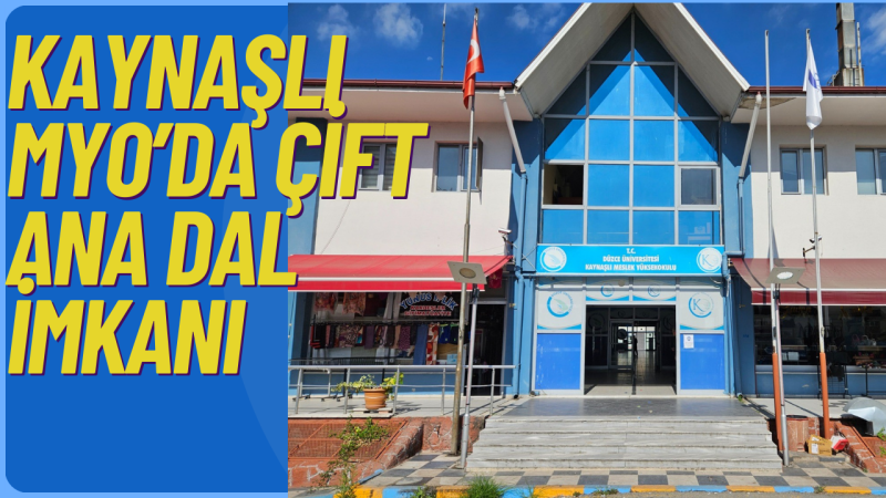 Kaynaşlı MYO’da çift ana dal imkanı