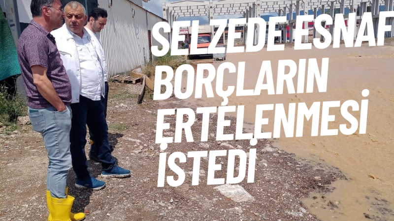 Selzede esnaf borçların ertelenmesi istedi