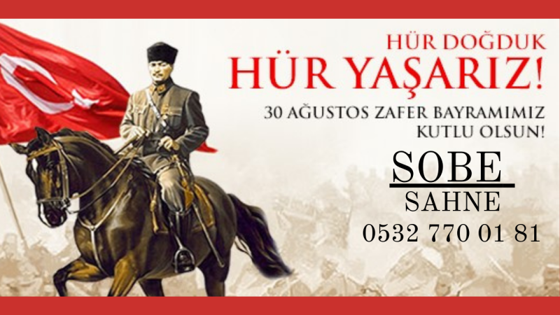 SOBE SAHNE 30 AĞUSTOS ZAFER BAYRAMI İLANI