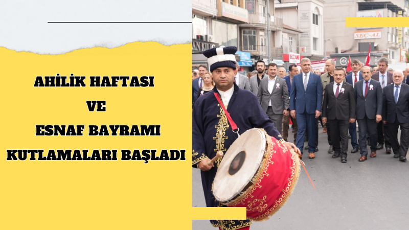 AHİLİK HAFTASI ETKİNLİKLERİ KORTEJ YÜRYÜŞÜ İLE BAŞLADI
