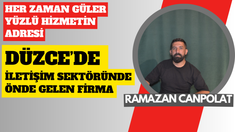 DÜZCE'DE BİR ÇOK NOKTADA HİZMET VERMEKTE