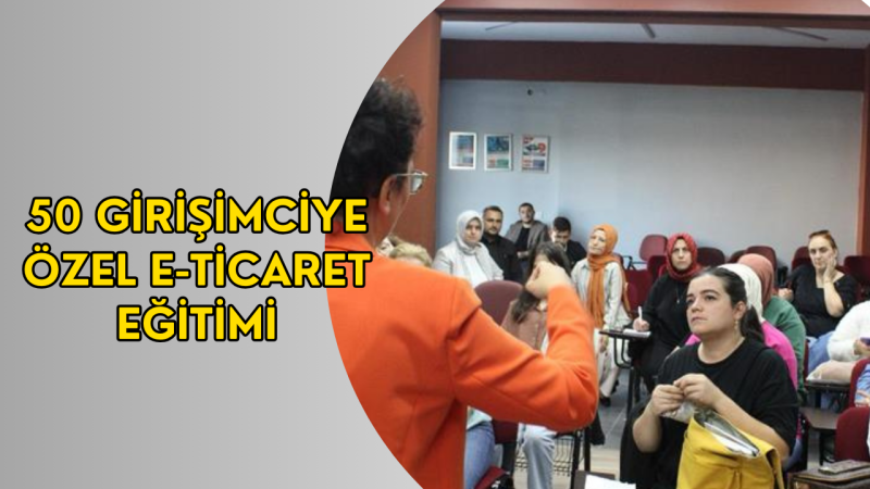 DÜZCELİ GİRİŞİMCİLERE E-TİCARET ANLATILDI