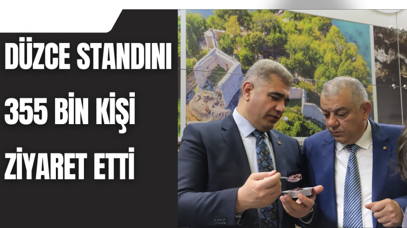 355 bin ziyaretçi Düzce Standına Akın Etti