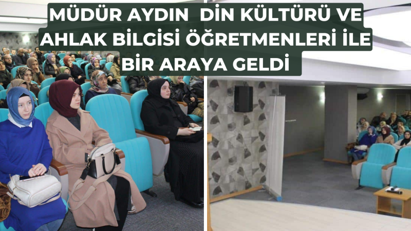Müdür Aydın Öğretmenler İle Buluştu 