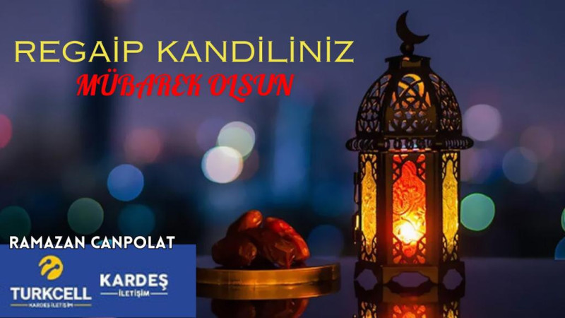 KARDEŞ İLETİŞİM REGAİP KANDİL İLANI