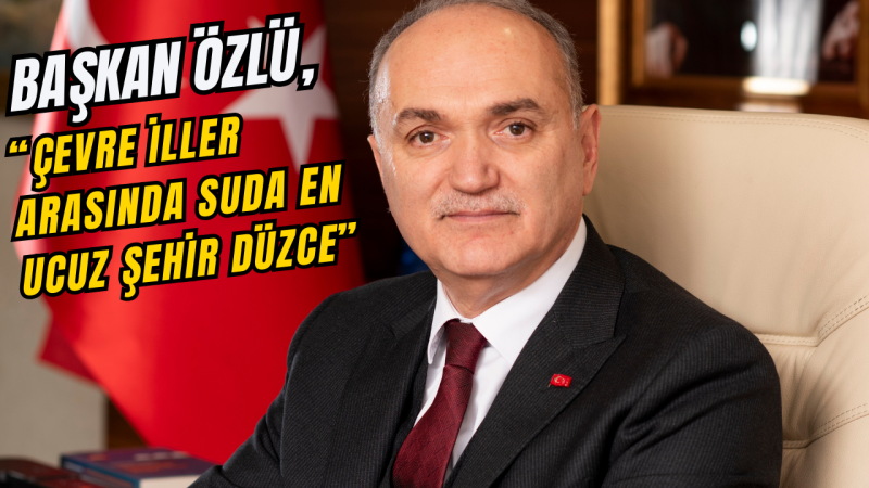 BAŞKAN ÖZLÜ'DEN SU BEDELLERİNE İLİŞKİN AÇIKLAMA