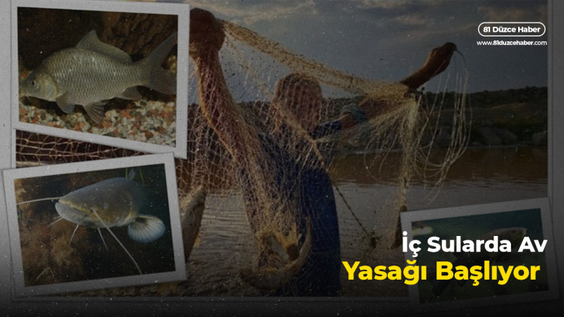 İç Sularda Av Yasağı Başlıyor