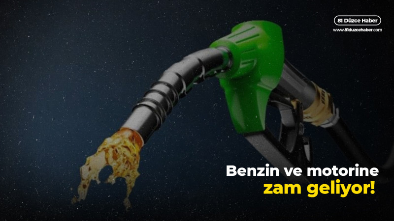 Benzin ve motorine zam geliyor!