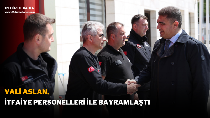 Vali Aslan, İtfaiye Personelleri İle Bayramlaştı